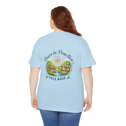 "Today is going to be my peaceful day" and Peace in Practice Village Shirt