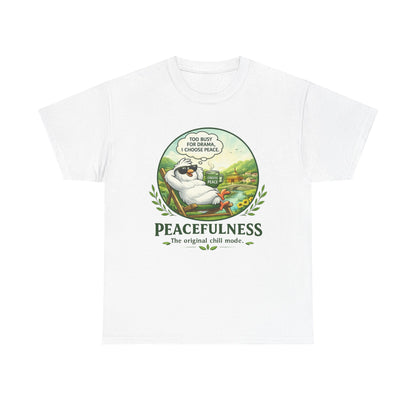 Peacefulness Cat T-Shirt — "You Busy for Drama? I Choose Peace" Relaxed Graphic Tee