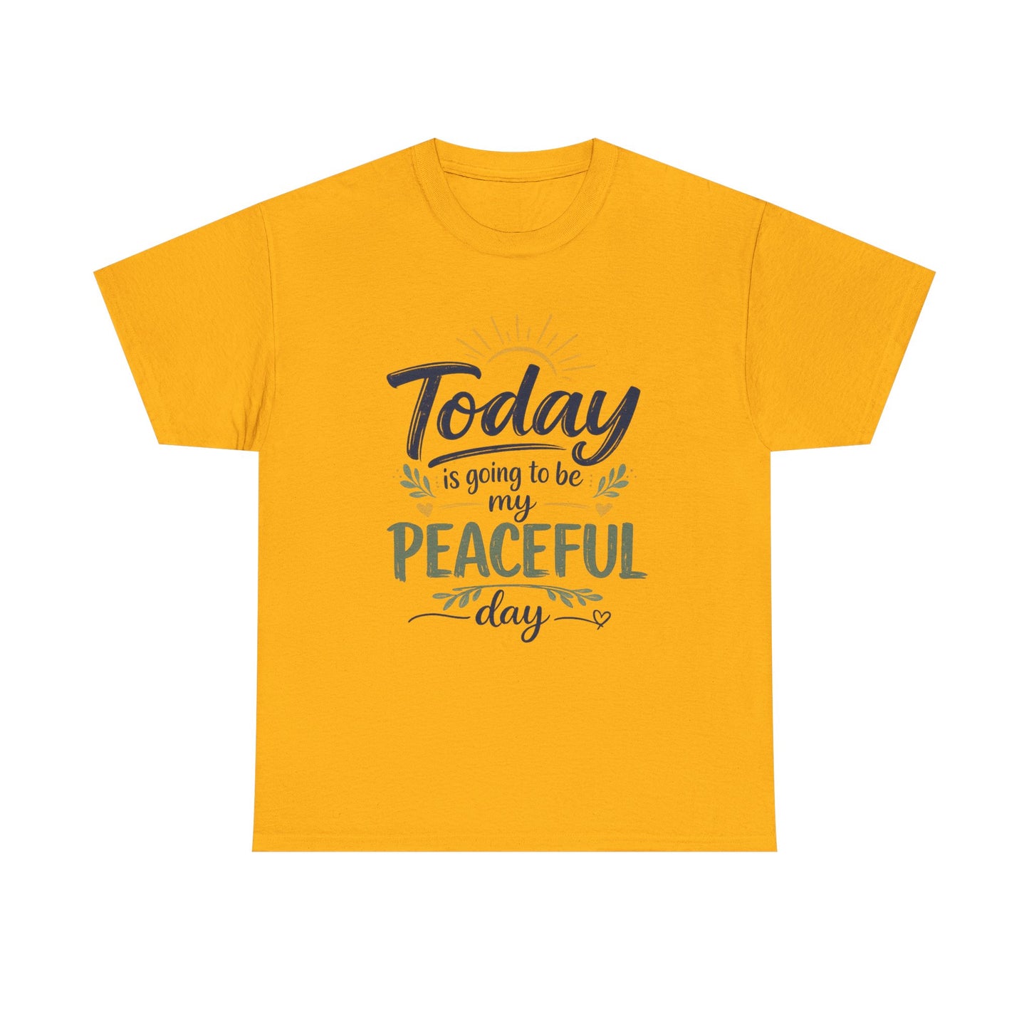 "Today is going to be my peaceful day" and Peace in Practice Village Shirt