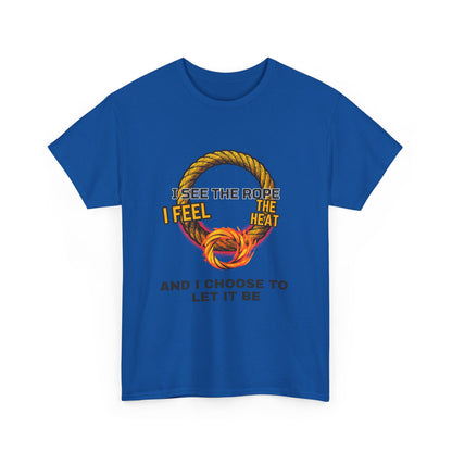 Let It Be Rope Knot T-Shirt — I See The Rope I Feel The Heat Graphic Tee