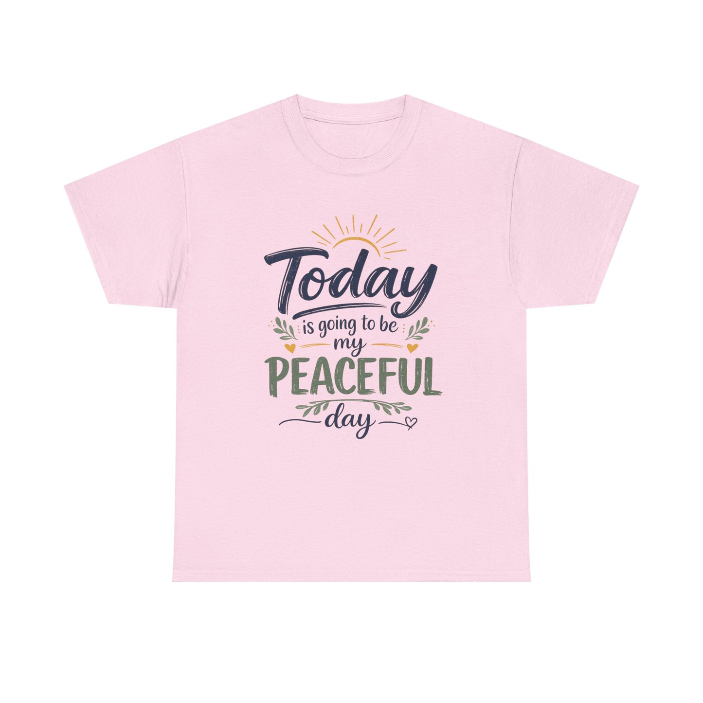 "Today is going to be my peaceful day" and Peace in Practice Village Shirt