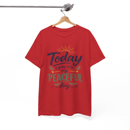 "Today is going to be my peaceful day" and Peace in Practice Village Shirt