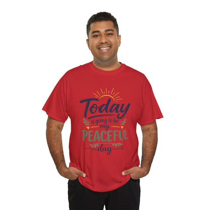 "Today is going to be my peaceful day" and Peace in Practice Village Shirt