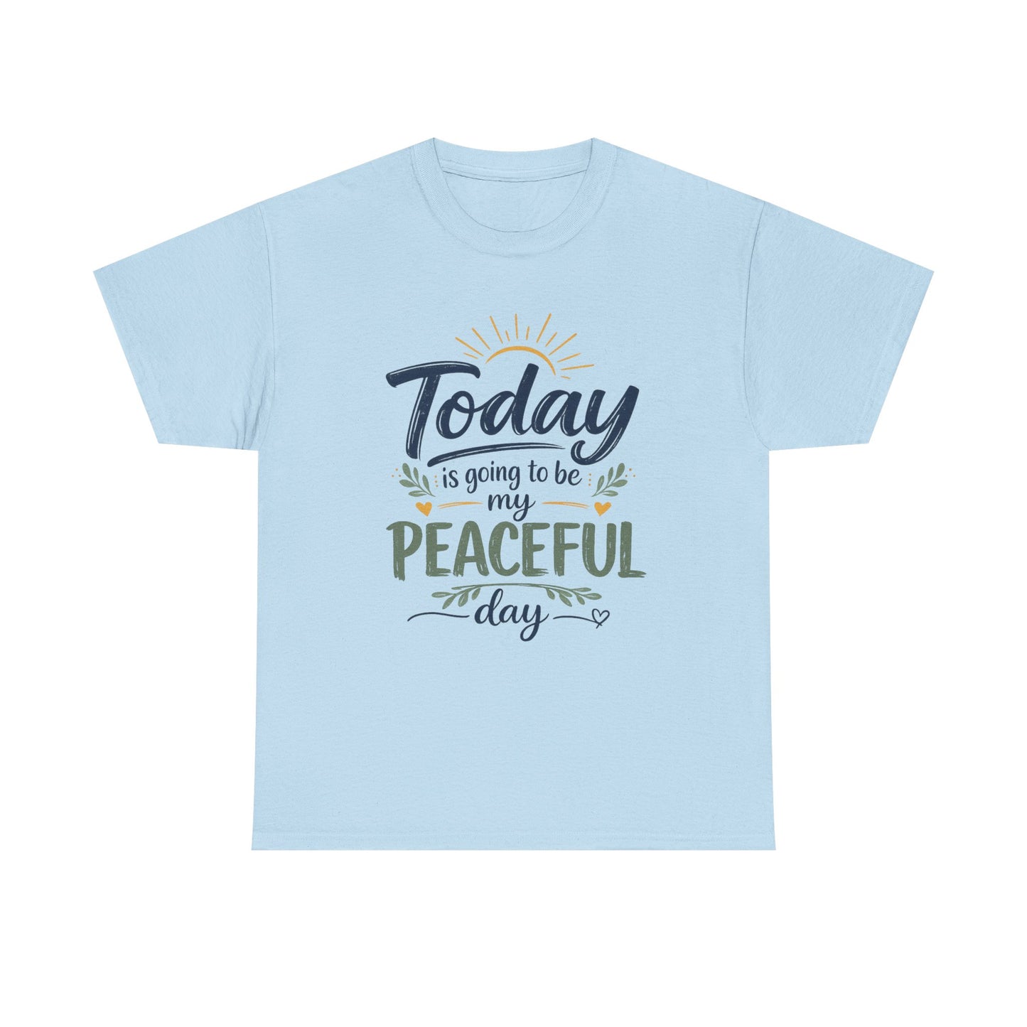 "Today is going to be my peaceful day" and Peace in Practice Village Shirt