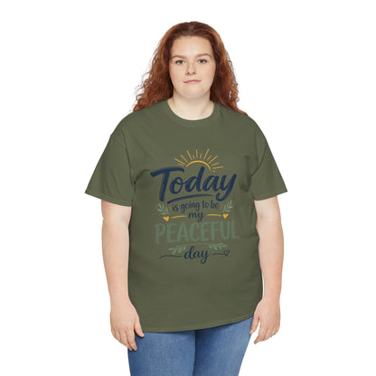 "Today is going to be my peaceful day" and Peace in Practice Village Shirt