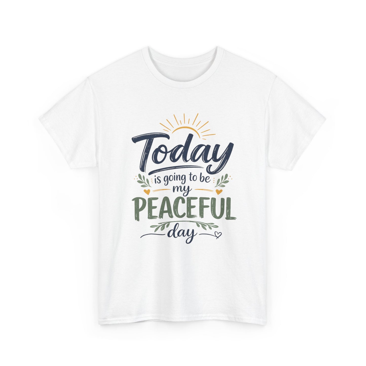 "Today is going to be my peaceful day" and Peace in Practice Village Shirt