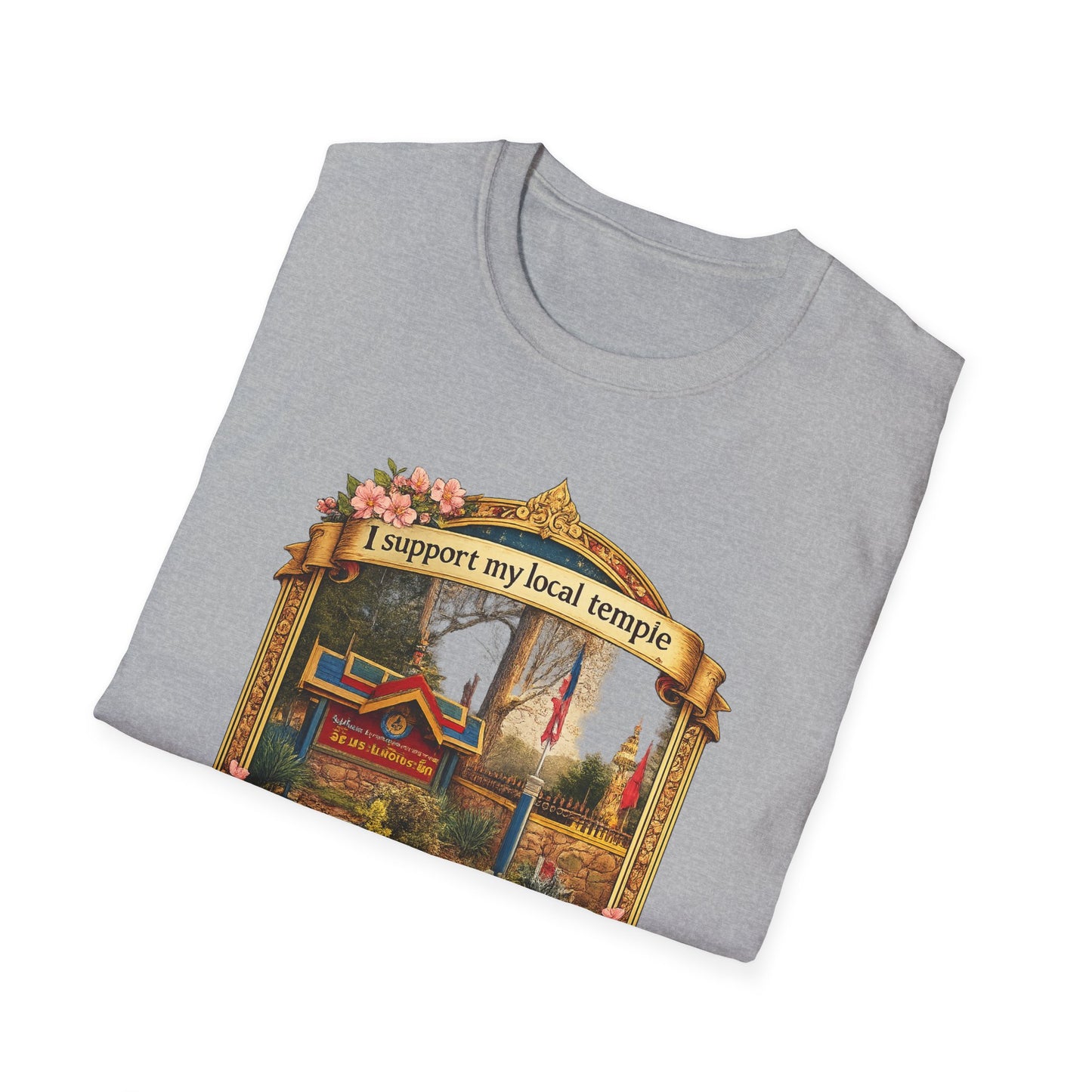 Temple Support T-Shirt — 'I Support My Local Temple' Wat Prakeonarammith Design
