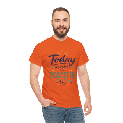 "Today is going to be my peaceful day" and Peace in Practice Village Shirt