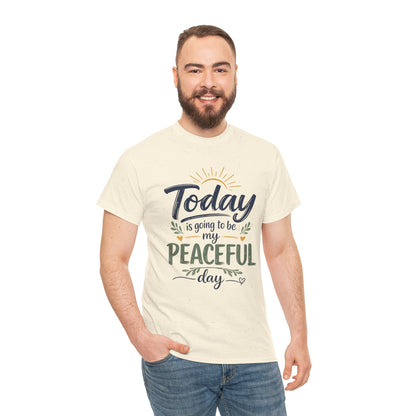 "Today is going to be my peaceful day" and Peace in Practice Village Shirt
