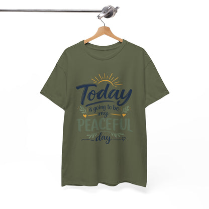 "Today is going to be my peaceful day" and Peace in Practice Village Shirt