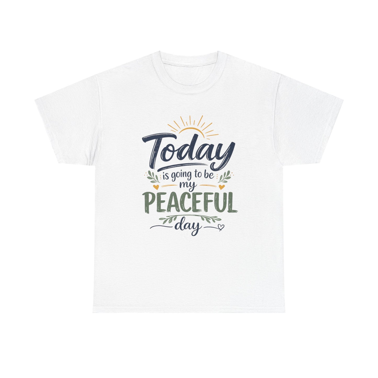 "Today is going to be my peaceful day" and Peace in Practice Village Shirt
