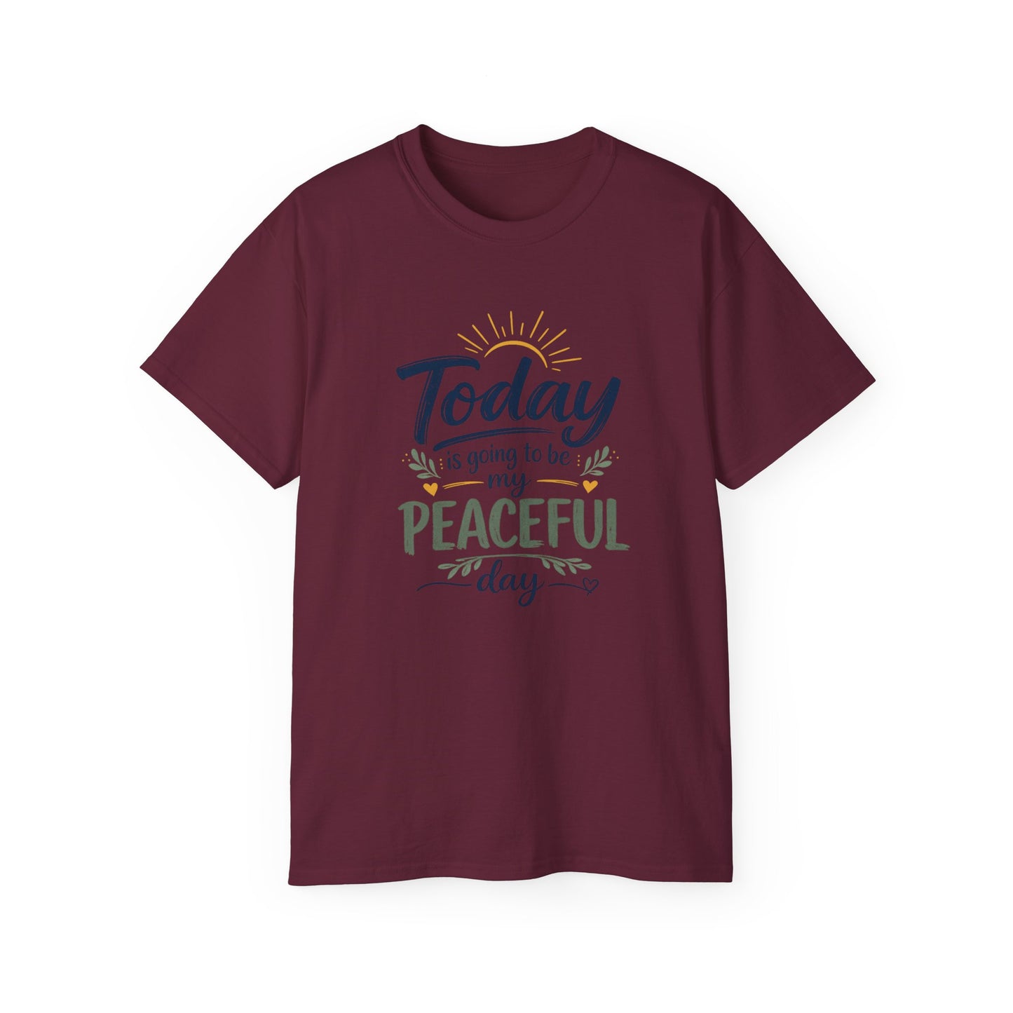 Different Brand -  "Today is going to be my peaceful day" Front Quote + Peace in Practice Village Back Graphic