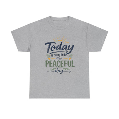 "Today is going to be my peaceful day" and Peace in Practice Village Shirt