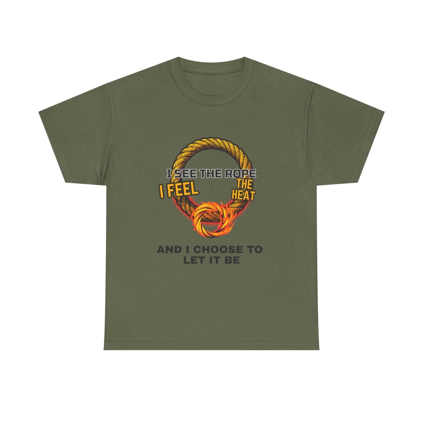Let It Be Rope Knot T-Shirt — I See The Rope I Feel The Heat Graphic Tee