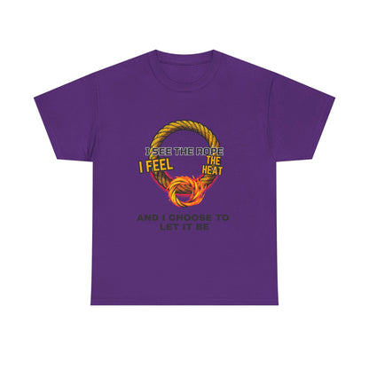 Let It Be Rope Knot T-Shirt — I See The Rope I Feel The Heat Graphic Tee