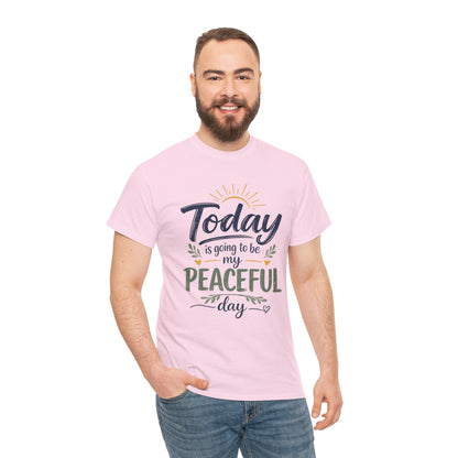 "Today is going to be my peaceful day" and Peace in Practice Village Shirt