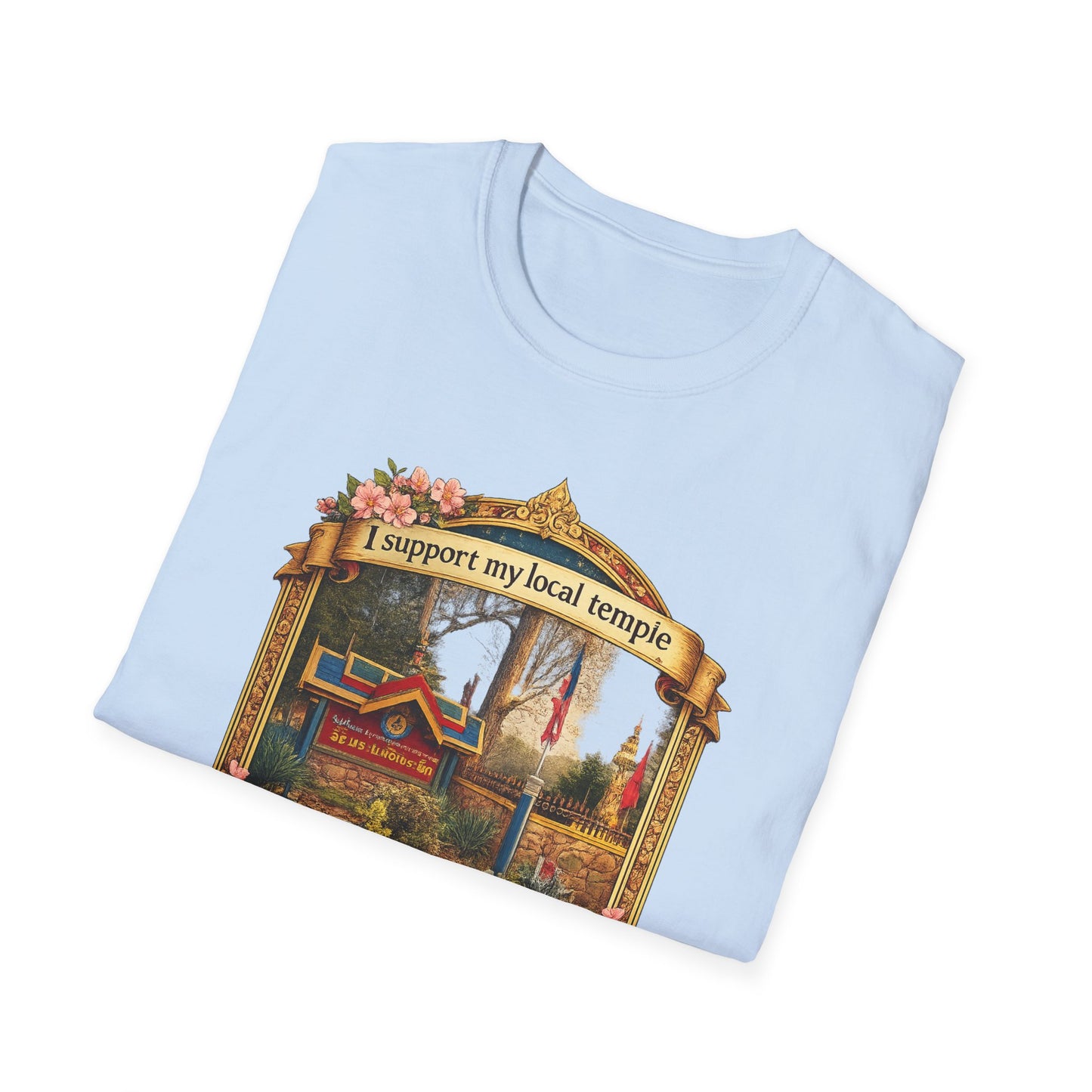 Temple Support T-Shirt — 'I Support My Local Temple' Wat Prakeonarammith Design