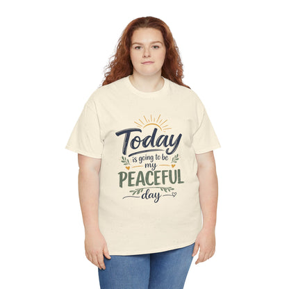 "Today is going to be my peaceful day" and Peace in Practice Village Shirt