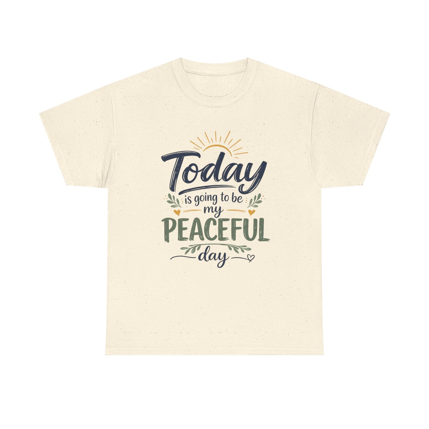 "Today is going to be my peaceful day" and Peace in Practice Village Shirt