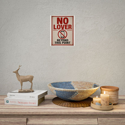 No Phone Zone Poster – "No Lover Beyond This Point" Rolled Wall Art
