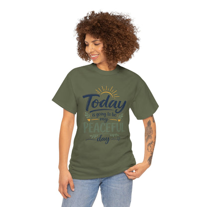 "Today is going to be my peaceful day" and Peace in Practice Village Shirt