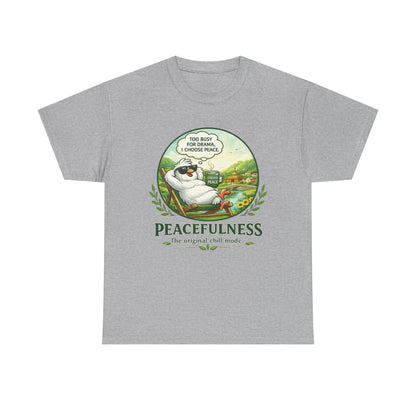 Peacefulness Cat T-Shirt — "You Busy for Drama? I Choose Peace" Relaxed Graphic Tee