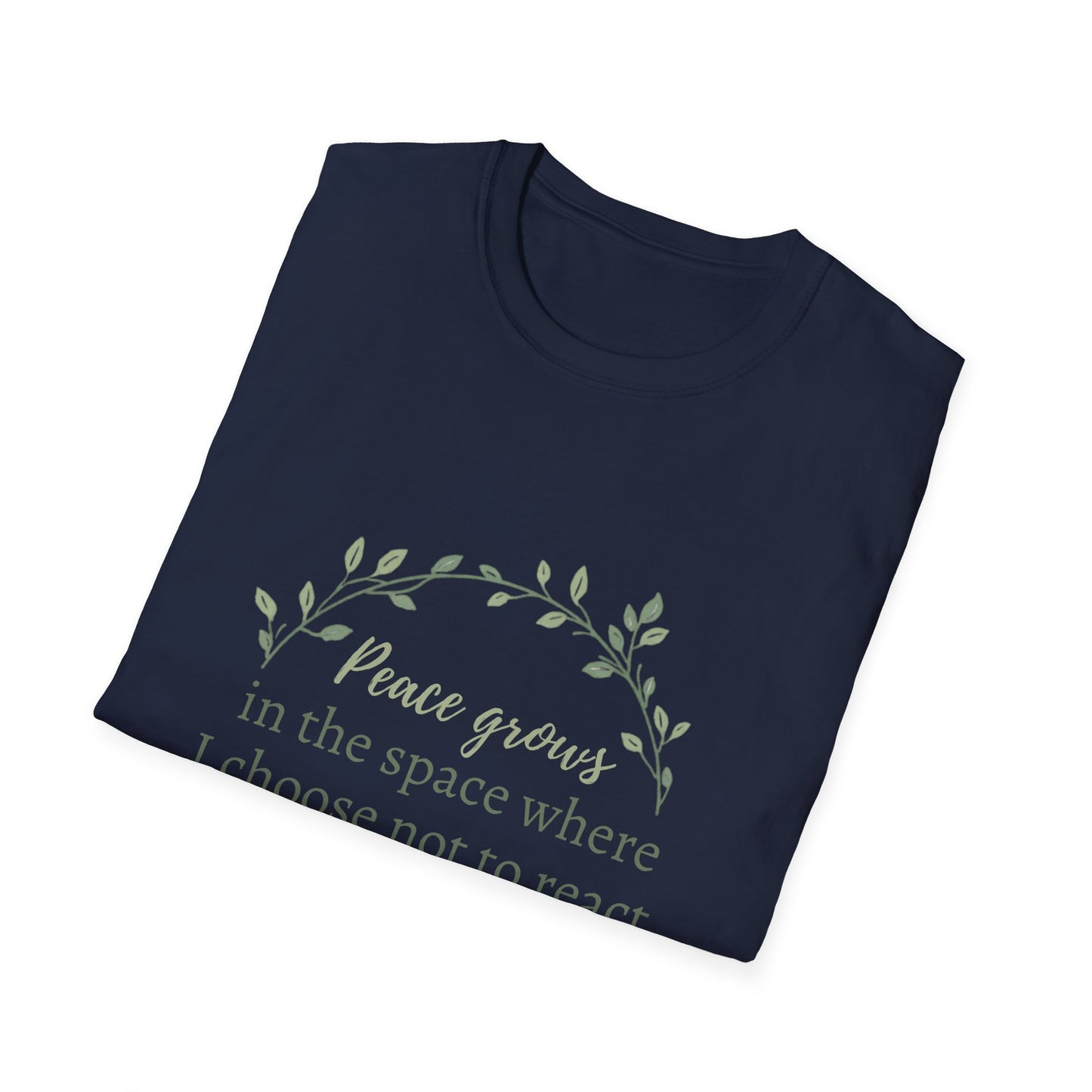 Peace in Practice T-Shirt — "Peace grows in the space where I choose not to react" Floral Graphic Tee