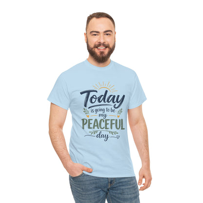 "Today is going to be my peaceful day" and Peace in Practice Village Shirt