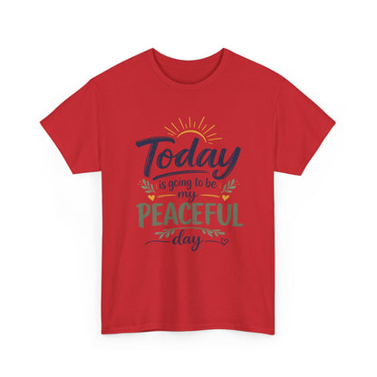 "Today is going to be my peaceful day" and Peace in Practice Village Shirt