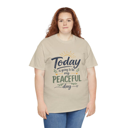 "Today is going to be my peaceful day" and Peace in Practice Village Shirt