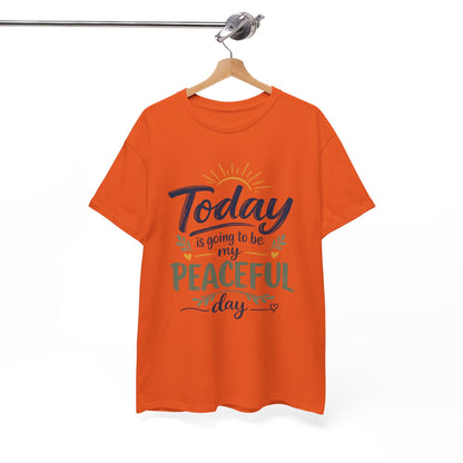 "Today is going to be my peaceful day" and Peace in Practice Village Shirt