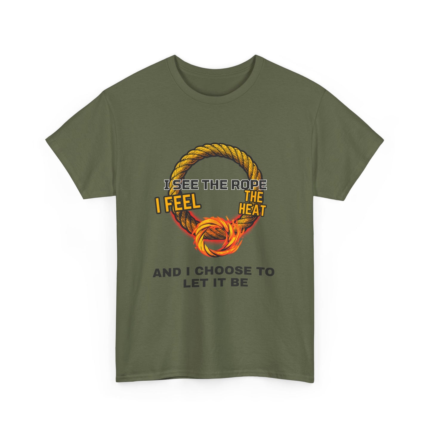 Let It Be Rope Knot T-Shirt — I See The Rope I Feel The Heat Graphic Tee