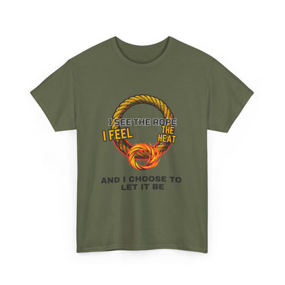 Let It Be Rope Knot T-Shirt — I See The Rope I Feel The Heat Graphic Tee