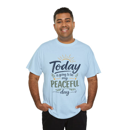 "Today is going to be my peaceful day" and Peace in Practice Village Shirt