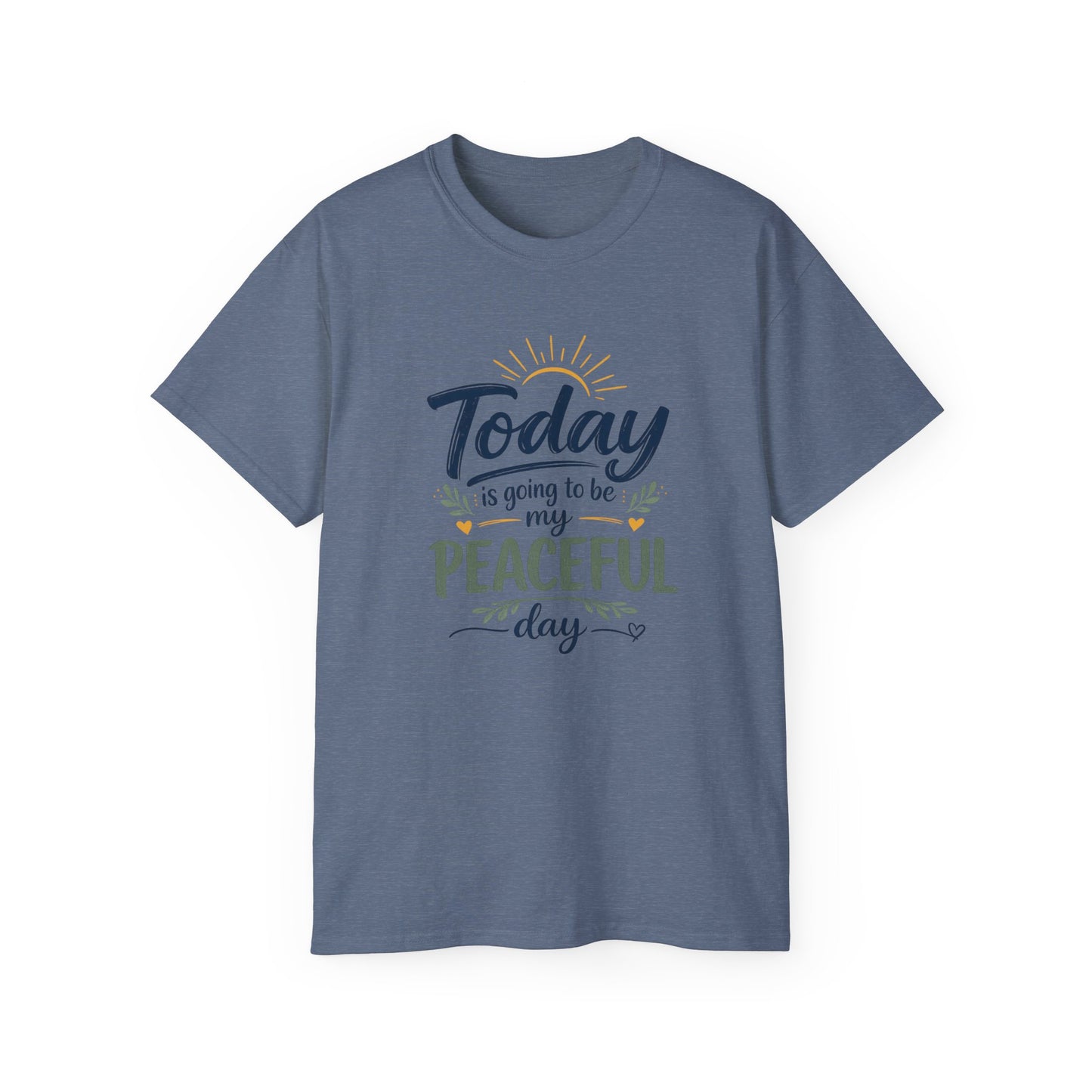 Different Brand -  "Today is going to be my peaceful day" Front Quote + Peace in Practice Village Back Graphic