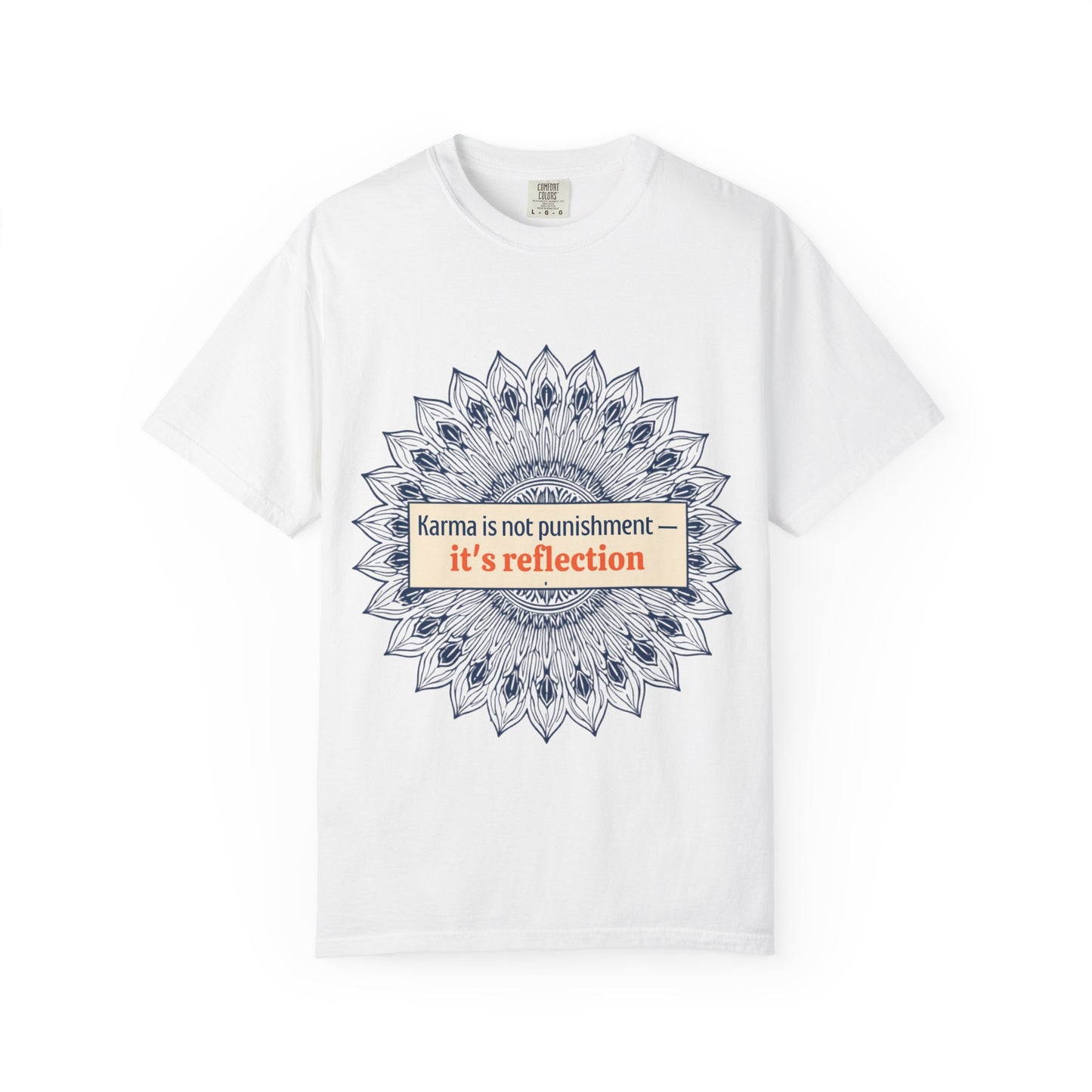 T-Shirt — 'Karma Is Not Punishment, It’s Reflection' Mandala Tee (Peace in Practice Village)