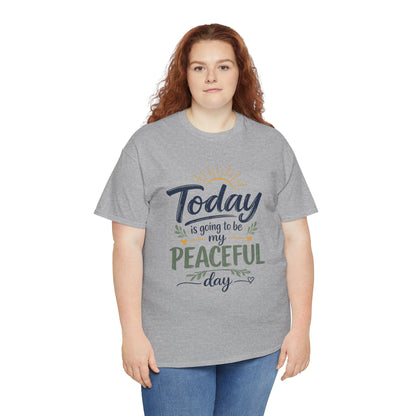 "Today is going to be my peaceful day" and Peace in Practice Village Shirt