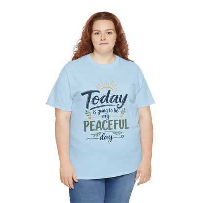 "Today is going to be my peaceful day" and Peace in Practice Village Shirt
