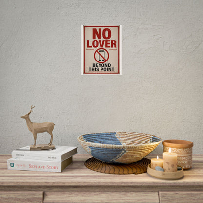No Phone Zone Poster – "No Lover Beyond This Point" Rolled Wall Art