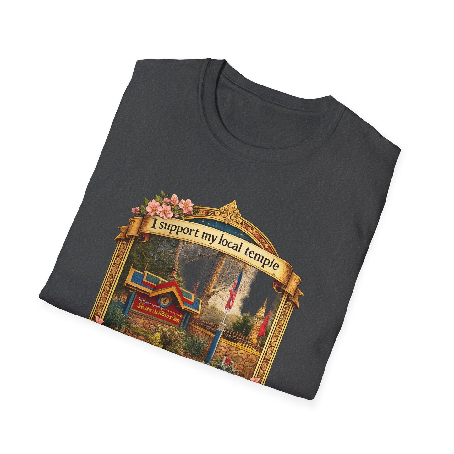 Temple Support T-Shirt — 'I Support My Local Temple' Wat Prakeonarammith Design