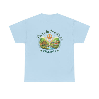 "Today is going to be my peaceful day" and Peace in Practice Village Shirt