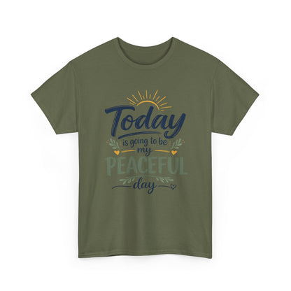 "Today is going to be my peaceful day" and Peace in Practice Village Shirt