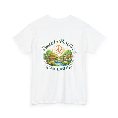 "Today is going to be my peaceful day" and Peace in Practice Village Shirt
